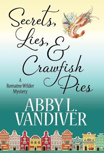 Cover image for Secrets, Lies, & Crawfish Pies