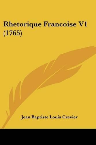 Cover image for Rhetorique Francoise V1 (1765)