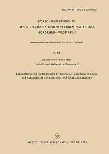 Beobachtung Und Messtechnische Erfassung Der Vorgange Im Spinn- Und Aufwindefeld Von Ringspinn- Und Ringzwirnmaschinen