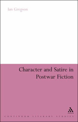 Cover image for Character and Satire in Post War Fiction