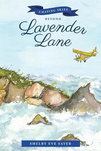 Cover image for Chasing Skies Beyond Lavender Lane