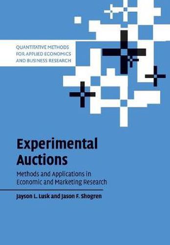 Cover image for Experimental Auctions: Methods and Applications in Economic and Marketing Research