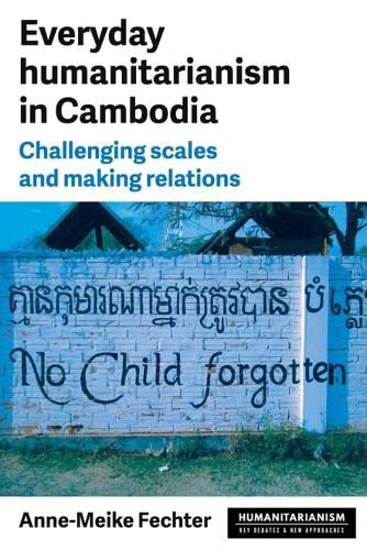Cover image for Everyday Humanitarianism in Cambodia