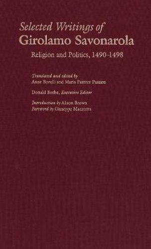 Cover image for Selected Writings of Girolamo Savonarola: Religion and Politics, 1490-1498