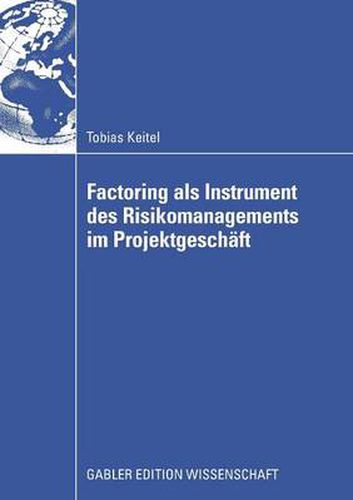 Cover image for Factoring ALS Instrument Des Risikomanagements Im Projektgeschaft