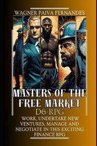 Cover image for Masters of the Free Market D6-RPG