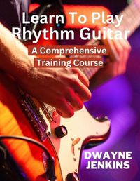 Cover image for Learn To Play Rhythm Guitar