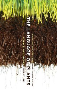 Cover image for The Language of Plants: Science, Philosophy, Literature