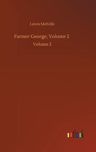 Farmer George, Volume 2: Volume 2