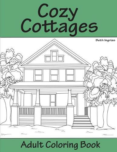 Cover image for Cozy Cottages: Adult Coloring Book