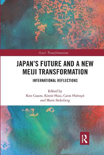 Cover image for Japan's Future and a New Meiji Transformation: International Reflections