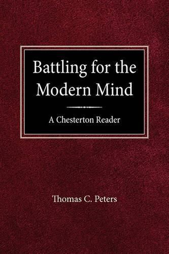 Battling for the Modern Mind: A Beginner's Chesterton