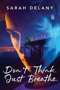 Cover image for Don't Think. Just Breathe.