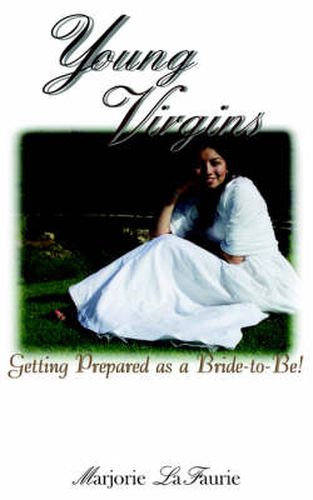Cover image for Young Virgins: Getting Prepared as a Bride-to-Be