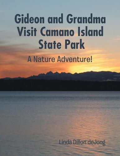 Cover image for Gideon and Grandma Visit Camano Island State Park