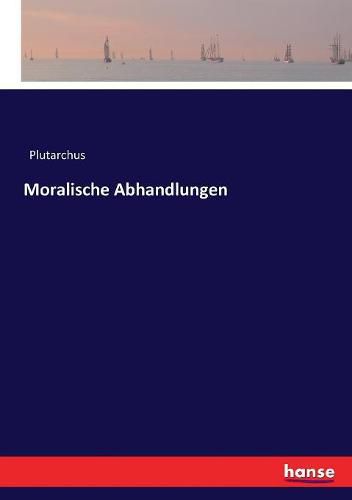 Moralische Abhandlungen