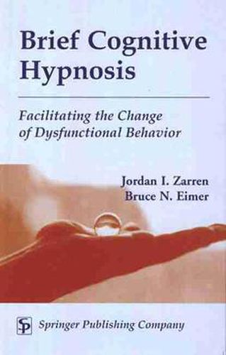 Brief Cognitive Hypnosis: Facilitating the Change of Dysfunctional Behavior