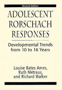 Cover image for Adolescent Rorschach Responses: Developmental Trends from Ten to Sixteen Years