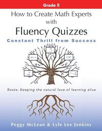 Cover image for How to Create Math Experts with Fluency Quizzes Grade 5