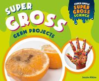 Cover image for Super Gross Germ Projects