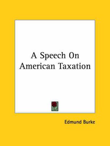 Cover image for A Speech on American Taxation