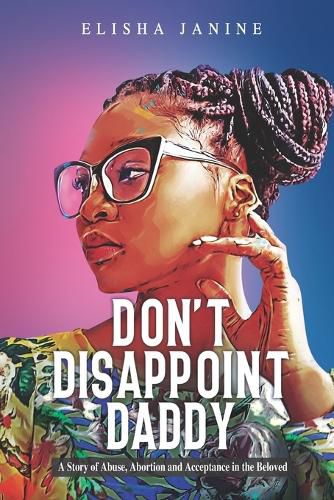 Cover image for Don't Disappoint Daddy