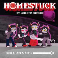 Cover image for Homestuck, Book 4: Act 5 Act 1