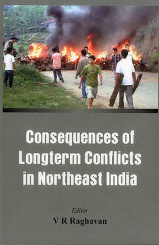 Cover image for Consequences of Longterm Conflicts in Northeast India