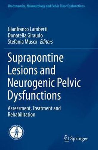 Cover image for Suprapontine Lesions and Neurogenic Pelvic Dysfunctions: Assessment, Treatment and Rehabilitation