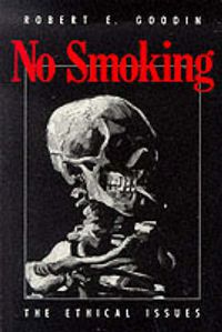 Cover image for No Smoking: The Ethical Issues