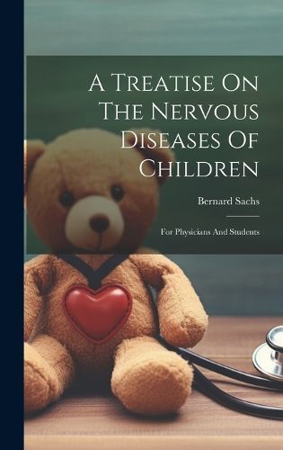 Cover image for A Treatise On The Nervous Diseases Of Children