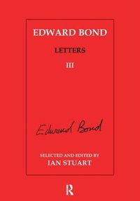 Cover image for Edward Bond: Letters 3: Letters III