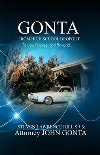 Cover image for Gonta: From High School Dropout to Law Degree and Beyond . . .