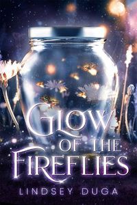 Cover image for Glow  of  the  Fireflies