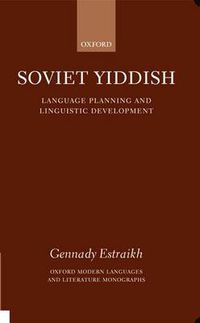 Cover image for Soviet Yiddish: Language-planning and Linguistic Development