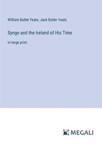 Cover image for Synge and the Ireland of His Time