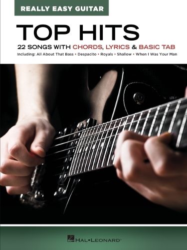 Cover image for Top Hits - Really Easy Guitar: 22 Songs with Chords, Lyrics & Basic Tab