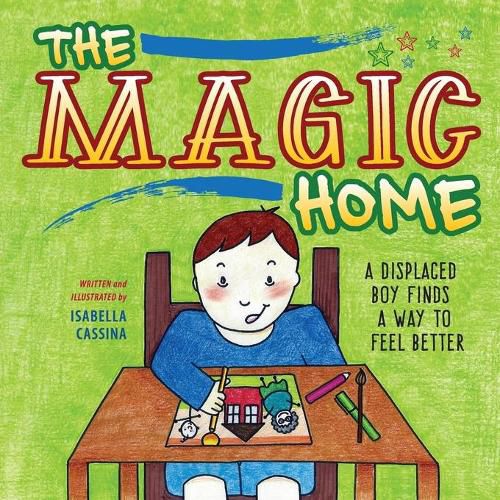 Cover image for The Magic Home: A Displaced Boy Finds a Way to Feel Better