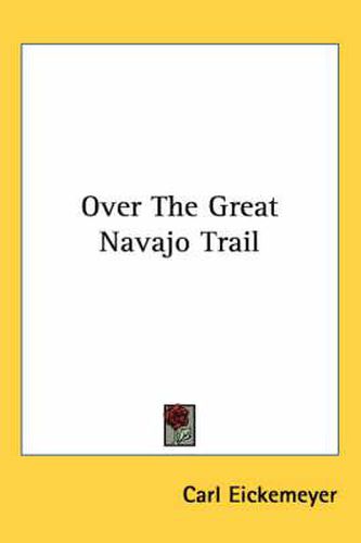 Cover image for Over the Great Navajo Trail