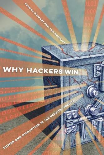 Cover image for Why Hackers Win: Power and Disruption in the Network Society