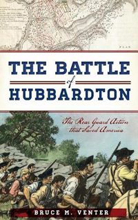 Cover image for The Battle of Hubbardton: The Rear Guard Action That Saved America