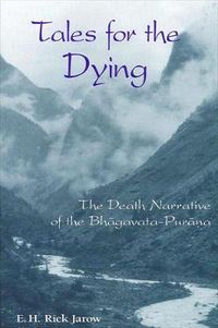 Cover image for Tales for the Dying: The Death Narrative of the Bhagavata-Purana