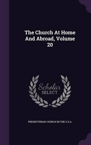 The Church at Home and Abroad, Volume 20