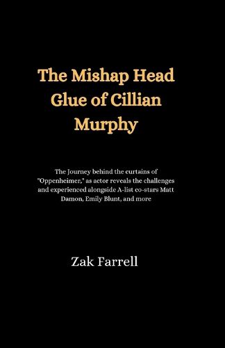 The Mishap Head Glue of Cillian Murphy