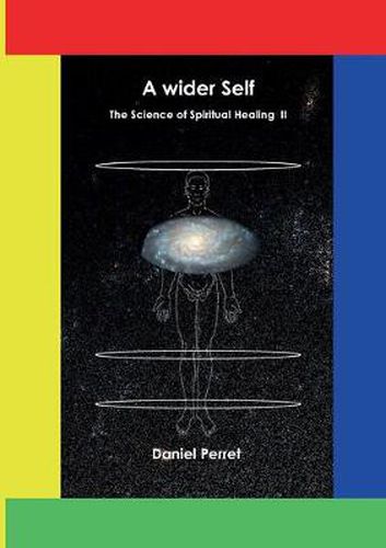 Cover image for The Science of Spiritual Healing II: A wider Self