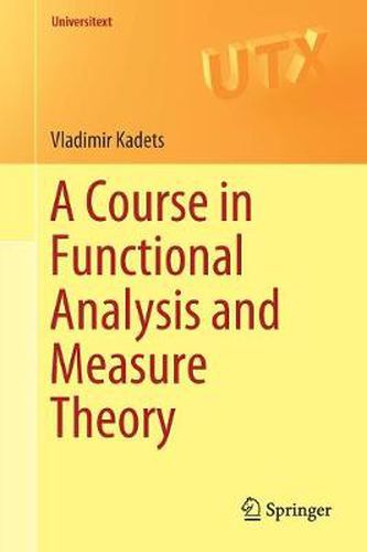 Cover image for A Course in Functional Analysis and Measure Theory