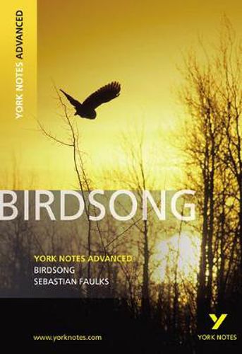 Cover image for Birdsong: York Notes Advanced: everything you need to catch up, study and prepare for 2021 assessments and 2022 exams