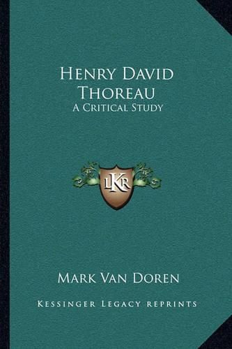 Henry David Thoreau: A Critical Study