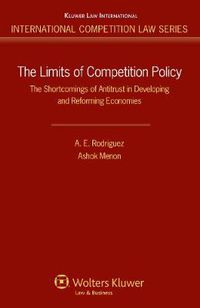 Cover image for The Limits of Competition Policy: The Shortcomings of Antitrust in Developing and Reforming Economies