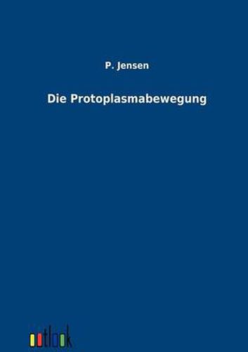 Cover image for Die Protoplasmabewegung